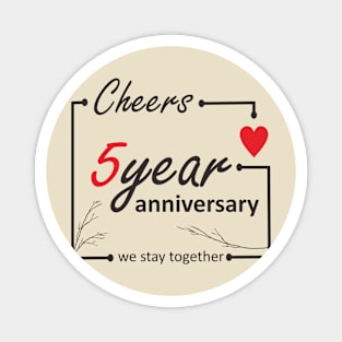 5 Year Anniversary Magnet